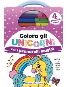 Giunti - Colora gli unicorni con i pennarelli magici....