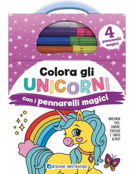 Giunti - Colora gli unicorni con i pennarelli magici. Unicorni, fate, gnomi, streghe e tanto altro ancora! 