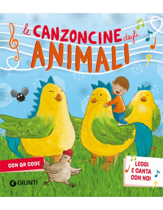 Giunti - e canzoncine degli animali. Leggi e canta con noi.