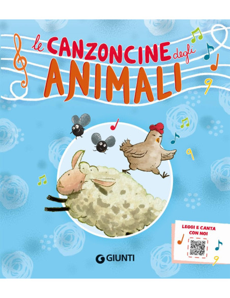 Giunti - e canzoncine degli animali. Leggi e canta con noi.