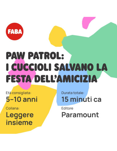 Faba Paw Petrol - I cuccioli salvano la festa...