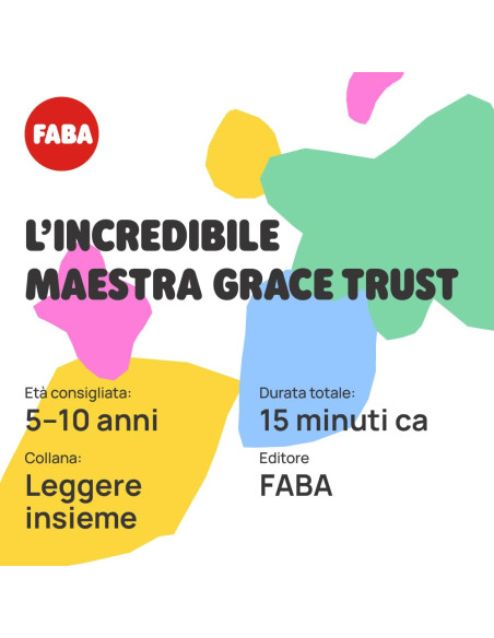 Faba - L'incredibile maestra Grace Trust