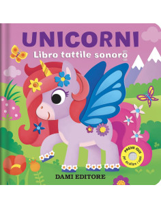 Giunti - Unicorni Libro Tattile Sonoro