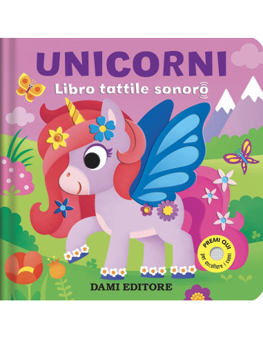 Giunti - Unicorni Libro Tattile Sonoro