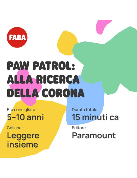 Faba - Paw Patrol alla Ricerca della Corona