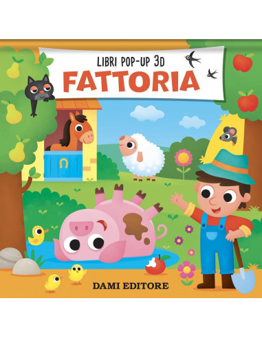 Giunti - Libri Pop Up 3D Fattoria