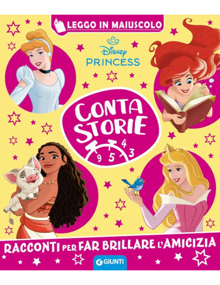 Giunti - Disney Princess. Racconti per far brillare l'amicizia. Contastorie