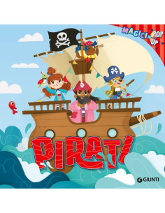 Giunti - Pirati. Magici pop-up. Ediz. a colori