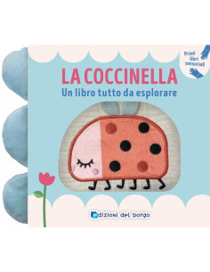 Giunti - La coccinella. Un libro tutto da esplorare....