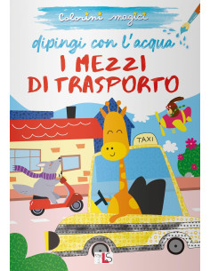 Colorini Magici - Dipingo con l'Acqua i Mezzi di Trasporto