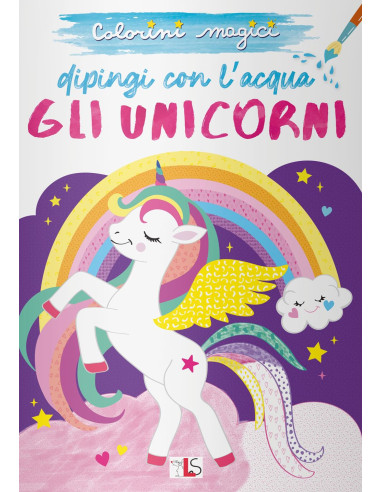Colorini Magici - Dipingo con l'Acqua gli Unicorni