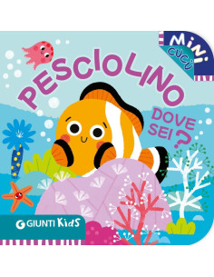 Pesciolino dove sei?