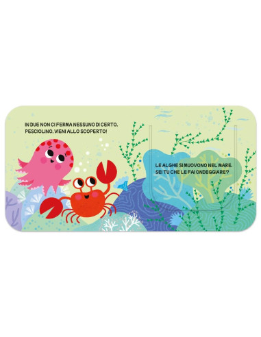 Pesciolino dove sei?