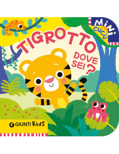 Tigrotto dove sei?