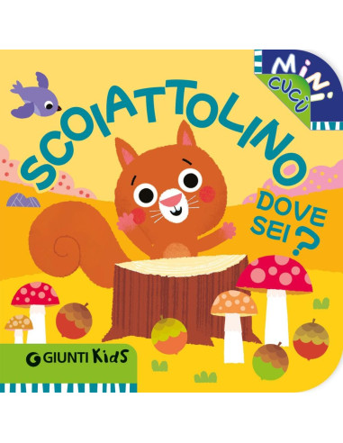 Scoiattolino dove sei?