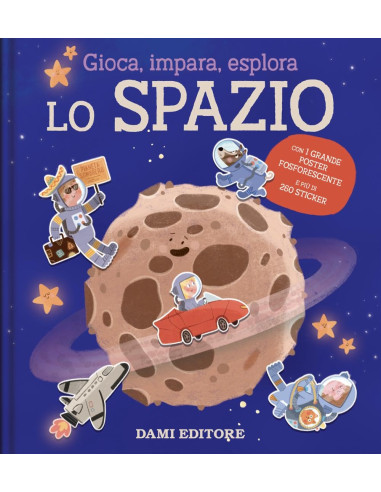 Gioca impara e esplora Lo Spazio