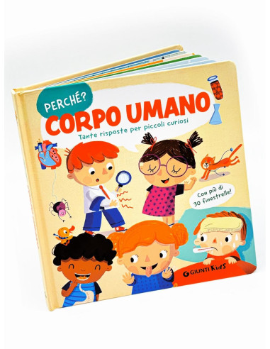 Corpo umano - Tante risposte per piccoli curiosi
