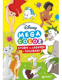 Storie da leggere e colorare Disney mega color