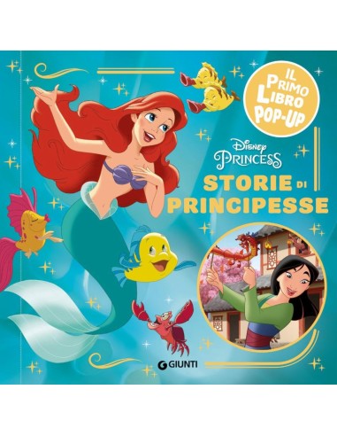 Storie di principesse. Disney princess. Il primo libro pop-up. Ediz. a colori 