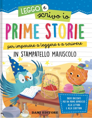 PRIME STORIE PER IMPARARE A LEGGERE E SCRIVERE