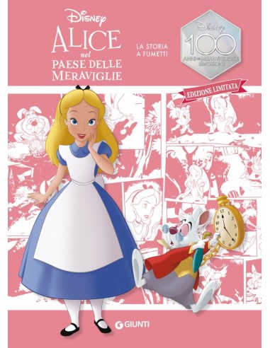 Alice nel paese delle meraviglie - La storia a fumetti - Disney 100 - Ediz. limitata