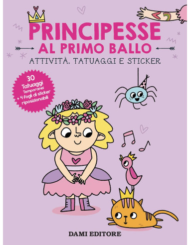 Principesse al primo ballo. Attività, tatuaggi...